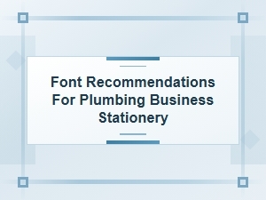 Bold, Trustworthy Fonts for Plumbing Business Stationery