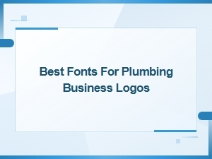 Best Fonts for Plumbing Business Logos: Professional Plumbing Font Guide